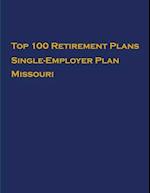 Top 100 US Retirement Plans - Single-Employer Pension Plans - Missouri