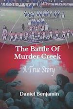 The Battle of Murder Creek