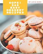 Oops! 365 Easy Dessert Recipes