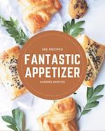 365 Fantastic Appetizer Recipes