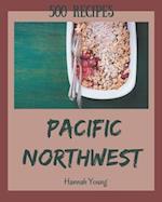 500 Pacific Northwest Recipes