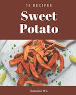 75 Sweet Potato Recipes