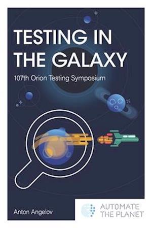 Testing in the Galaxy