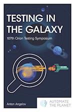 Testing in the Galaxy