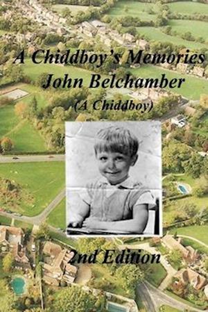 A Chiddboy's Memories.: Second Edition