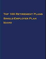 Top 100 US Retirement Plans - Single-Employer Pension Plans - Idaho