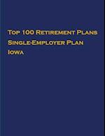 Top 100 US Retirement Plans - Single-Employer Pension Plans - Iowa