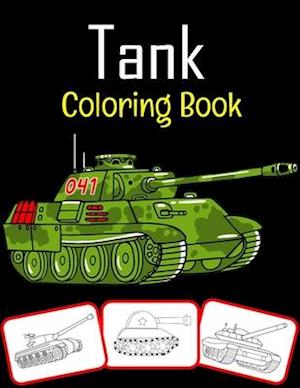 Tank Coloring Book: Tank Coloring book for kids (100 Pages with various tank images)