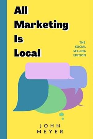 All Marketing Is Local