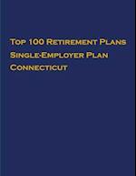 Top 100 US Retirement Plans - Single-Employer Pension Plans - Connecticut