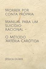 Morrer por conta própria. Manual para um suicídio racional - O Método "Artéria Carótida