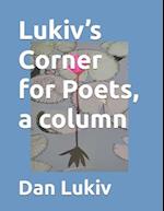 Lukiv's Corner for Poets, a column