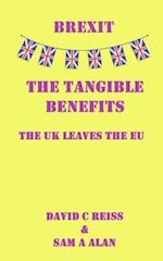 Brexit - The Tangible Benefits: The UK Leaves the EU 