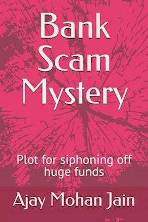 Bank Scam Mystery