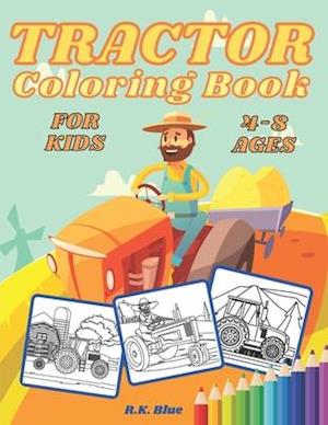 Tractor Coloring Book For Kids 4-8 Ages