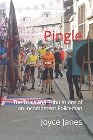 Pingle : The Trials and Tribulations of an Incompetent Policeman