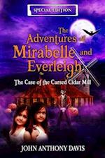 The Adventures of Mirabelle and Everleigh: The Case of the Cursed Cidar Mill 