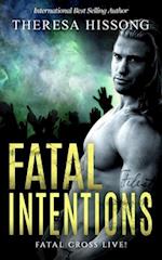 Fatal Intentions (Fatal Cross Live! Book 4)