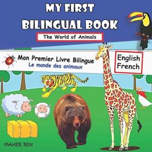 My First Bilingual Book-Animals: Bilingual Book For Children -(Animals) (English-French)