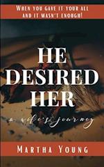 He Desired Her