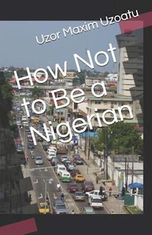 How Not to Be a Nigerian