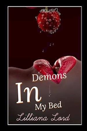 Demons in my Bed: A Dark Romance Horror Story