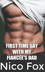 First Time Gay with My Fiancée's Dad