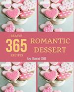 Bravo! 365 Romantic Dessert Recipes