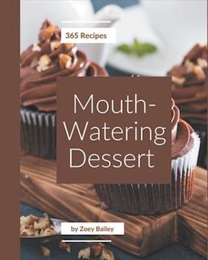 365 Mouth-Watering Dessert Recipes