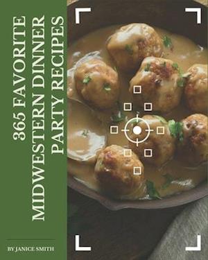 365 Favorite Midwestern Dinner Party Recipes