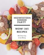 Wow! 365 Midwestern Dinner Party Recipes