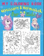 My Coloring Book Unicorn and Mermaid for Kids Ages 4-8