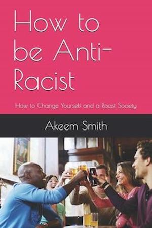 How to be Anti-Racist