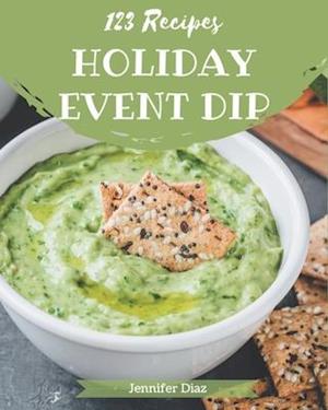 123 Holiday Event Dip Recipes