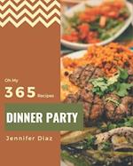 Oh My 365 Dinner Party Recipes