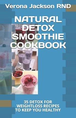 Natural Detox Smoothie Cookbook