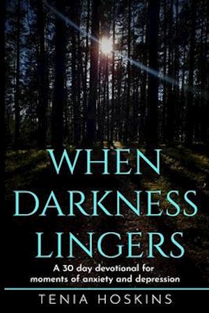When Darkness Lingers