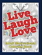 Live Love Laugh Adult Motivational Coloring Book