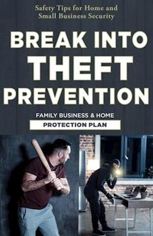 Break Into Theft Prevention