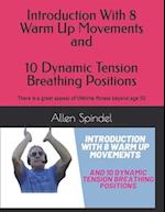Introduction With 8 Warm Up Movements and 10 Dynamic Tension Breathing Positions