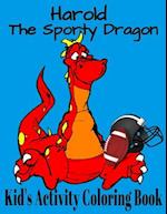 Harold The Sporty Dragon. Kid's Activity Coloring Book