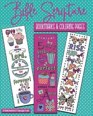 Bible Scripture Bookmarks & Coloring Pages: 30 Detailed bookmarks and 7 bonus pages to color. Features inspirational and positive Bible verses.