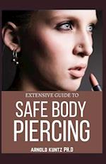 Extensive Guide to Safe Body Piercing