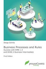 Business Processes and Rules: Success with DMN 1.3 and OCEB 2 Business Intermediate 