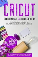 CRICUT DESIGN SPACE and PROJECT IDEAS