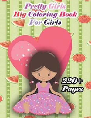 Pretty Girls Big Coloring Book for Kids