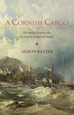 A Cornish Cargo: The untold history of a Victorian seafaring family 