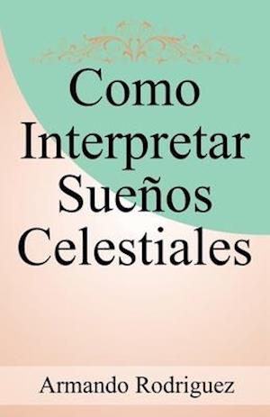 Como Interpretar Sueños Celestiales