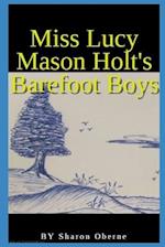 Miss Lucy Mason Holt's Barefoot Boys