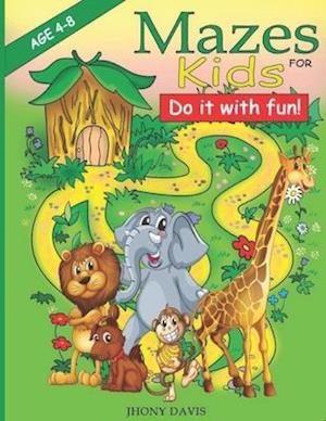 MAZES FOR KIDS Age 4-8